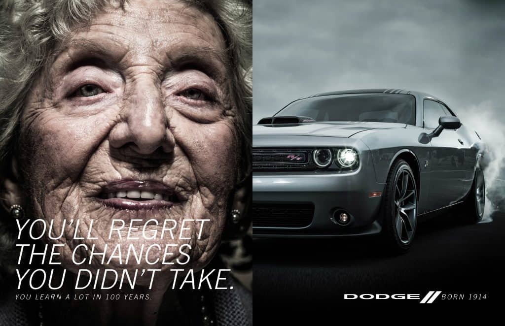 Dodge: Elderly woman with text You'll regret the chances you didn't take