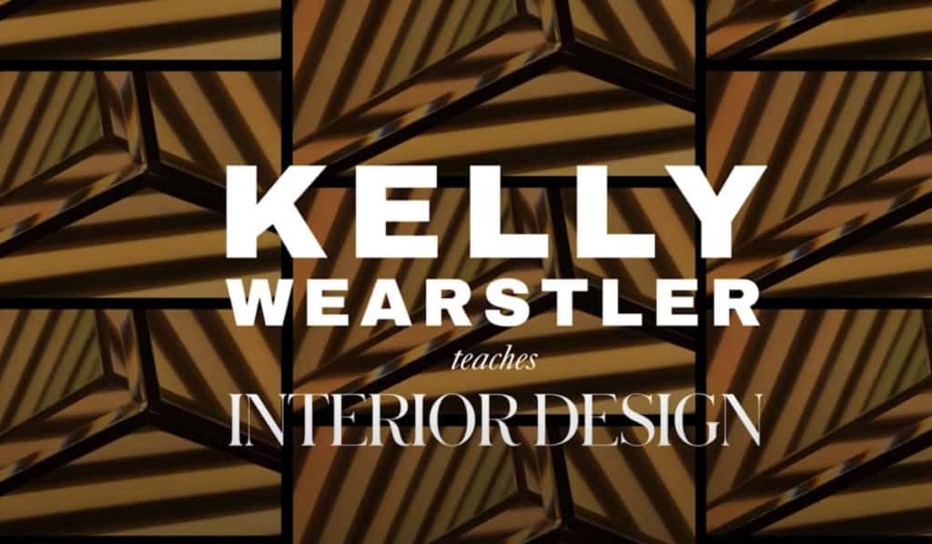 MasterClass: Kelly Wearstler teaches interior design